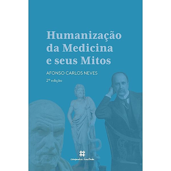 Humanização da Medicina e seus Mitos, Afonso Carlos Neves