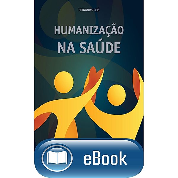Humanização na saúde, Fernanda Reis