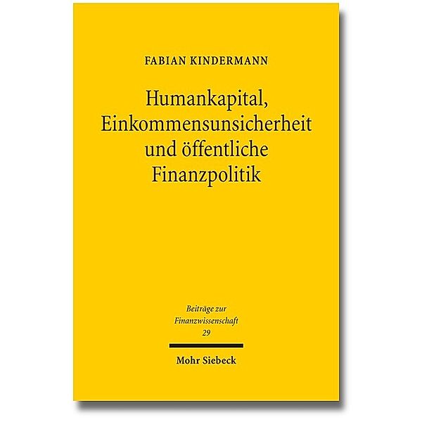 Humankapital, Einkommensunsicherheit und öffentliche Finanzpolitik, Fabian Kindermann