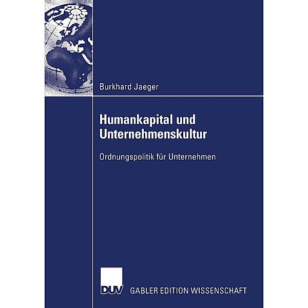 Humankapital und Unternehmenskultur, Burkhard Jaeger