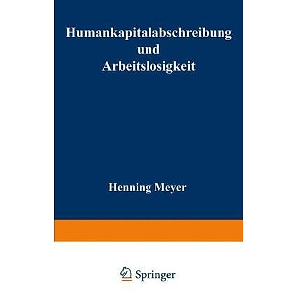 Humankapitalabschreibung und Arbeitslosigkeit, Henning Meyer