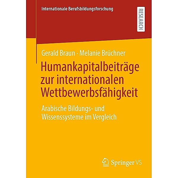 Humankapitalbeiträge zur internationalen Wettbewerbsfähigkeit / Internationale Berufsbildungsforschung, Gerald Braun, Melanie Brüchner