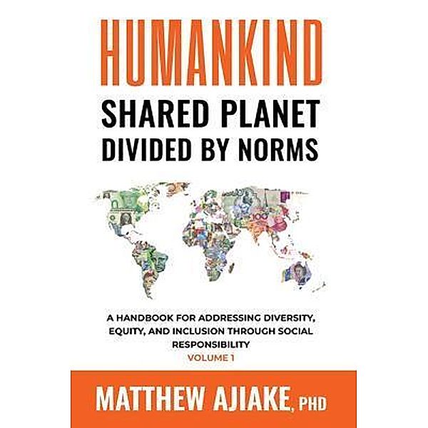 Humankind Shared Planet Divided by Norms, Matthew Ajiake