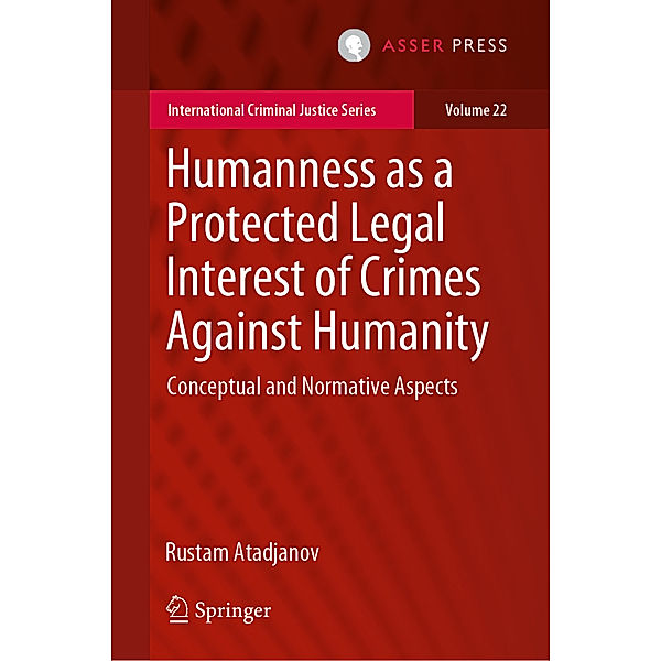 Humanness as a Protected Legal Interest of Crimes Against Humanity, Rustam Atadjanov