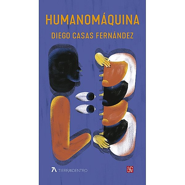 Humanomáquina / Tierra Adentro, Diego Casas