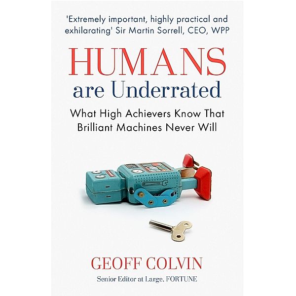 Humans Are Underrated, Geoff Colvin