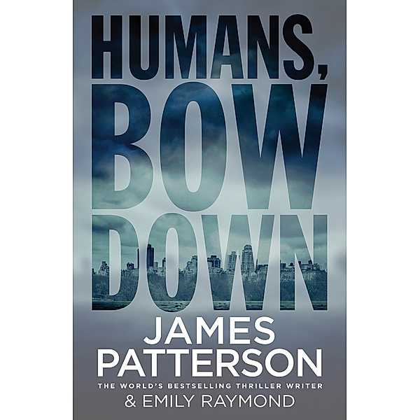 Humans, Bow Down, James Patterson, Emily Raymond