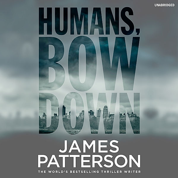 Humans, Bow Down,6 Audio-CDs, James Patterson