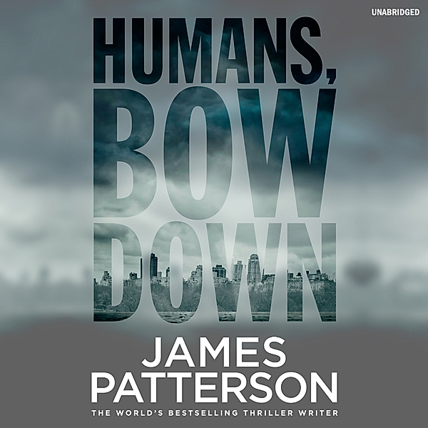 Humans, Bow Down,6 Audio-CDs, James Patterson