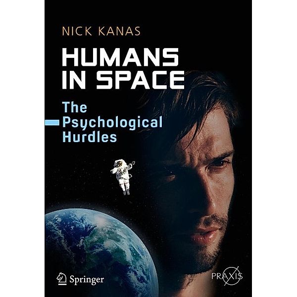 Humans in Space / Springer Praxis Books, Nick Kanas