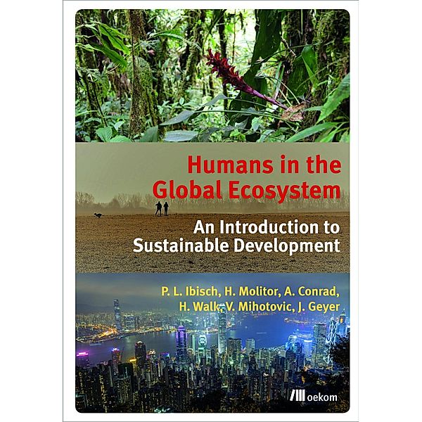 Humans in the Global Ecosystem, Pierre Ibisch