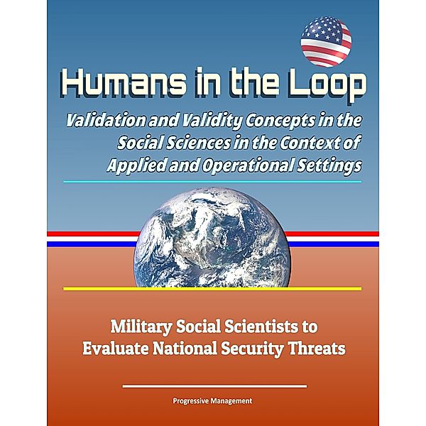 Humans in the Loop: Validation and Validity Concepts in the Social Sciences in the Context of Applied and Operational Settings - Military Social Scientists to Evaluate National Security Threats