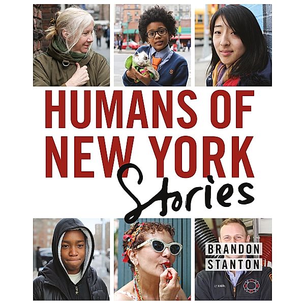 Humans of New York: Stories, Brandon Stanton