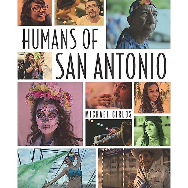 Humans of San Antonio, Michael Cirlos