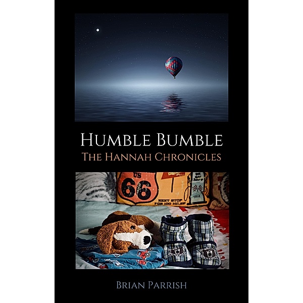 Humble Bumble: The Hannah Chronicles, Brian S. Parrish