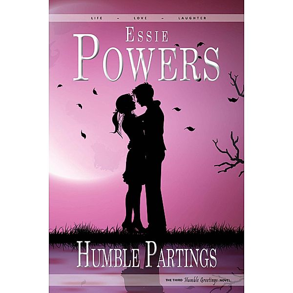 Humble Partings: The Third Humble Greetings Novel, Essie Powers