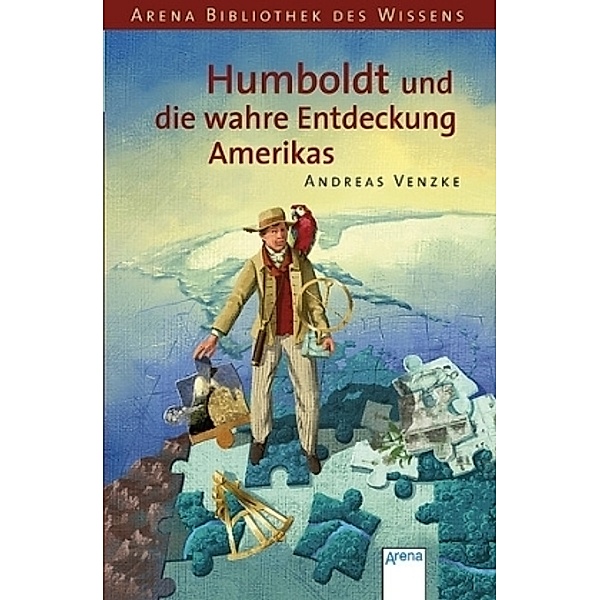 Humboldt und die wahre Entdeckung Amerikas, Andreas Venzke