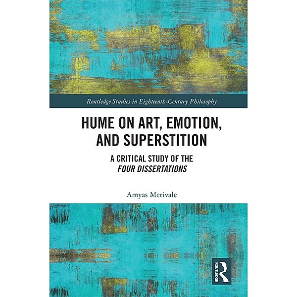 Hume on Art, Emotion, and Superstition, Amyas Merivale