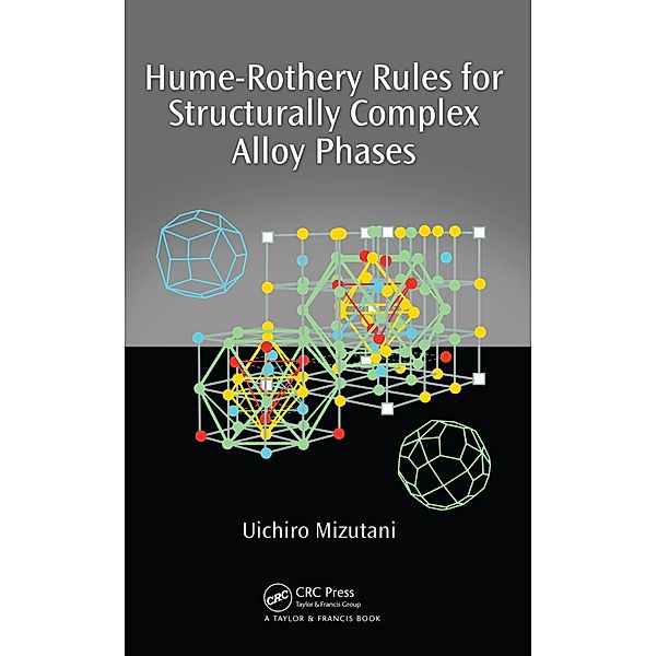 Hume-Rothery Rules for Structurally Complex Alloy Phases, Uichiro Mizutani