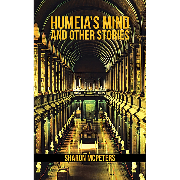 Humeia's Mind and Other Stories, Sharon McPeters