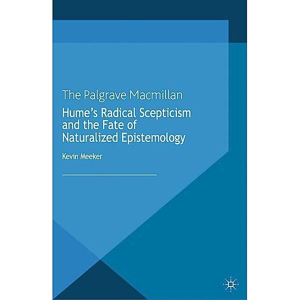 Hume's Radical Scepticism and the Fate of Naturalized Epistemology, K. Meeker