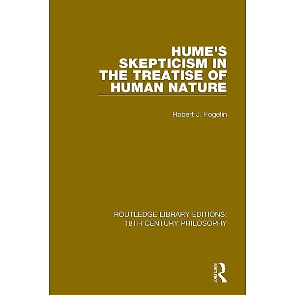 Hume's Skepticism in the Treatise of Human Nature, Robert J. Fogelin