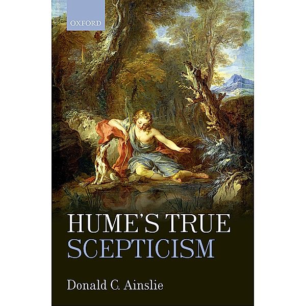 Hume's True Scepticism, Donald C. Ainslie