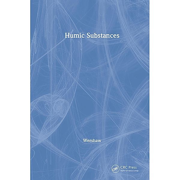 Humic Substances, Robert L. Wershaw, Michael A. Mikita