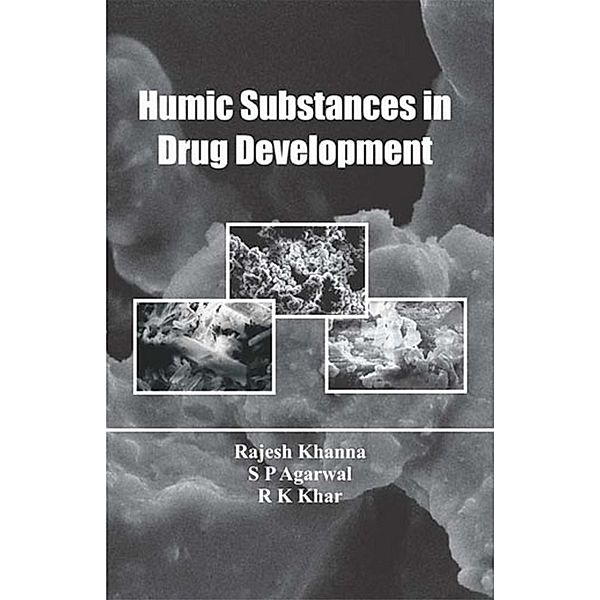 Humic Substances In Drug Development, Rajesh Khanna, S. P. Agarwal