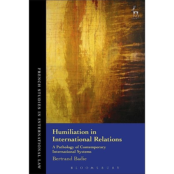 Humiliation in International Relations, Bertrand Badie