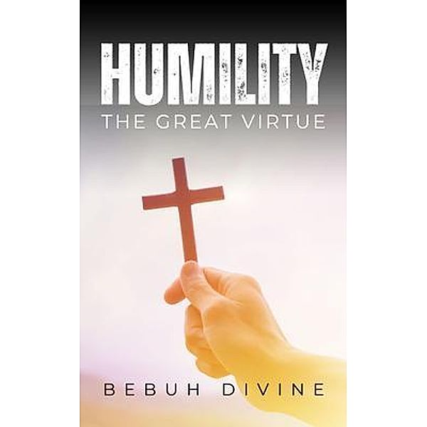 Humility, Bebuh Divine