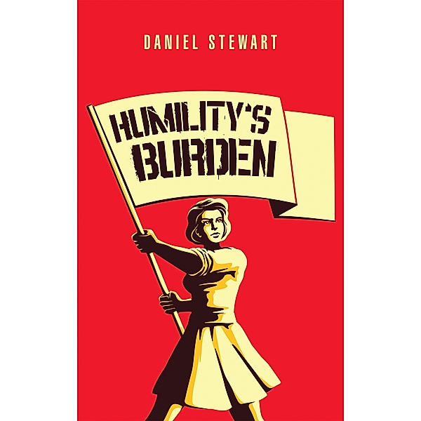 Humility'S Burden, Daniel Stewart