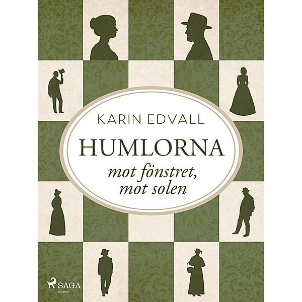 Humlorna : mot fönstret, mot solen / Lapptäcket Bd.4, Karin Edvall