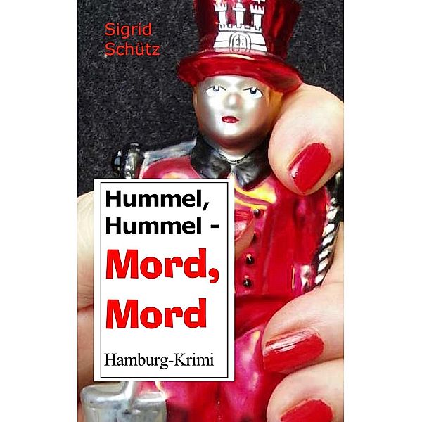 Hummel, Hummel - Mord, Mord, Sigrid Schütz