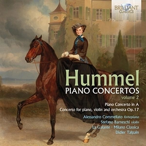 Hummel:Piano Concertos,Vol.2, Commellato, Barneschi, La Galante