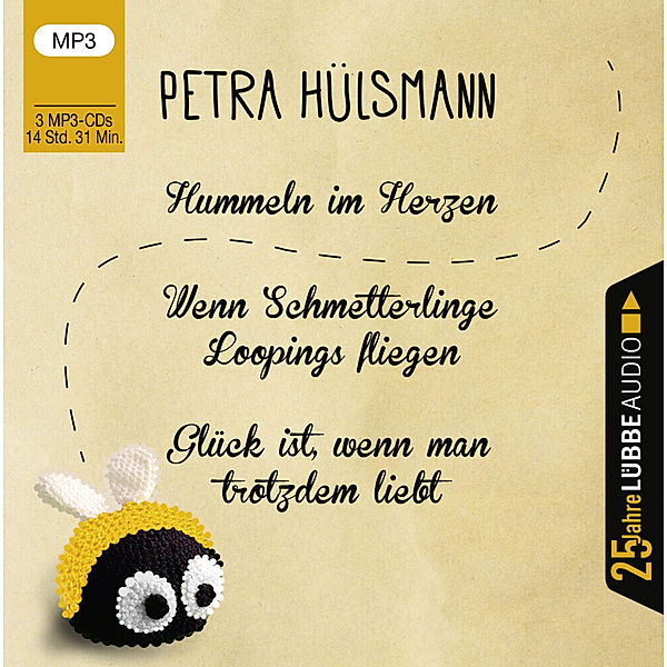 Hummeln im Herzen / Wenn Schmetterlinge Loopings fliegen / Glück ist, wenn man trotzdem liebt,3 Audio-CD, 3 MP3, Petra Hülsmann