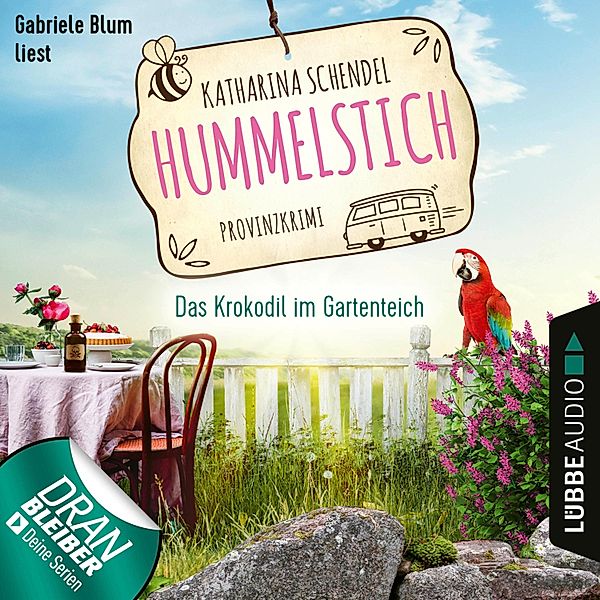 Hummelstich - 4 - Das Krokodil im Gartenteich - Provinzkrimi, Katharina Schendel