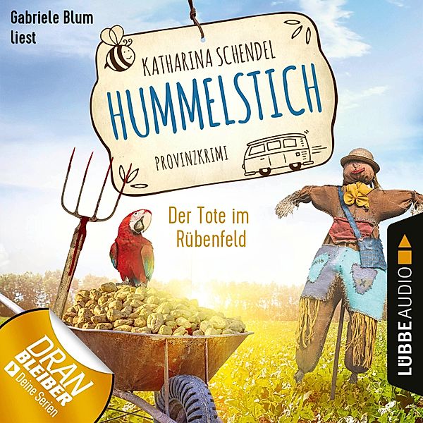 Hummelstich - 5 - Der Tote im Rübenfeld - Provinzkrimi, Katharina Schendel