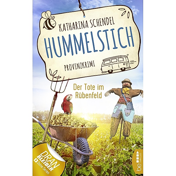 Hummelstich - Der Tote im Rübenfeld / Bea von Maarstein ermittelt Bd.5, Katharina Schendel