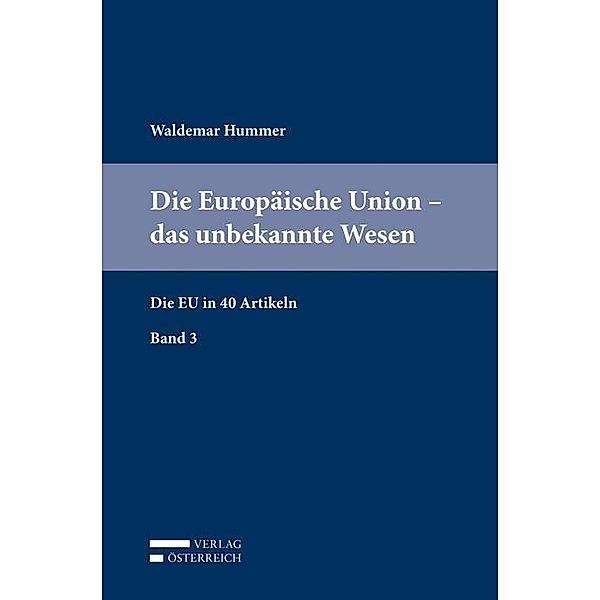 Hummer, W: Europäische Union - das unbekannte Wesen, Waldemar Hummer