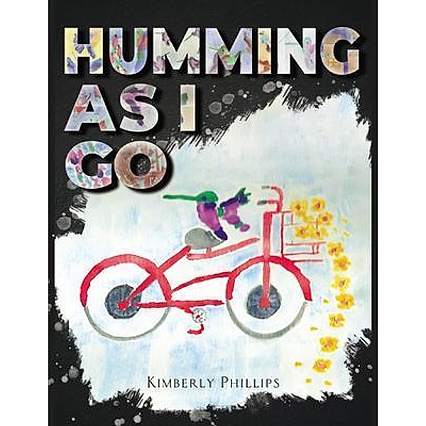 Humming As I go, Kimberly Phillips