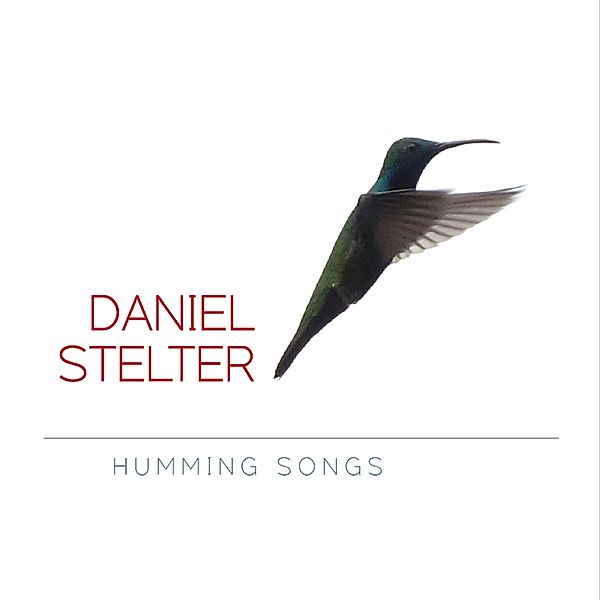 Humming Songs, Daniel Stelter