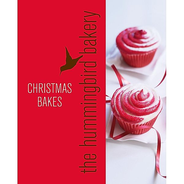 Hummingbird Bakery Christmas: An Extract from Cake Days, Tarek Malouf