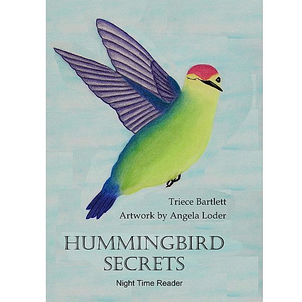Hummingbird Secrets, Triece Bartlett