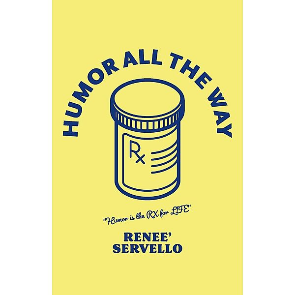 Humor All The Way / BookBaby, Renee Servello