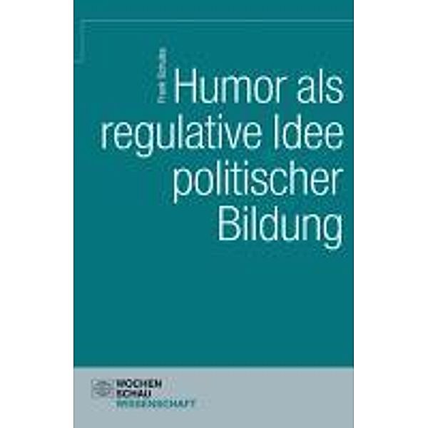 Humor als regulative Idee politischer Bildung, Frank Schulze