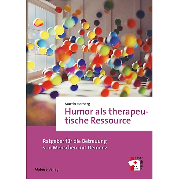 Humor als therapeutische Ressource / Erste Hilfen Bd.20, Martin Herberg