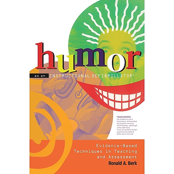 Humor as an Instructional Defibrillator, Ronald A. Berk