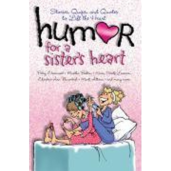 Humor for a Sister's Heart, Howard Books