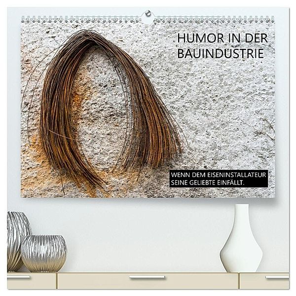 Humor in der Bauindustrie (hochwertiger Premium Wandkalender 2024 DIN A2 quer), Kunstdruck in Hochglanz, Peter Molnar